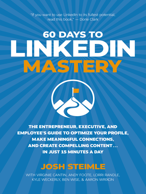Title details for 60 Days to LinkedIn Mastery by Josh Steimle - Wait list